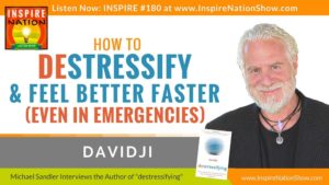 davidji-inspire-nation-show-podcast-youtube-destressifying-destressify-destress-stress-relief-peace-relaxation-mindfulness-guided-meditation-spiritual-self-help