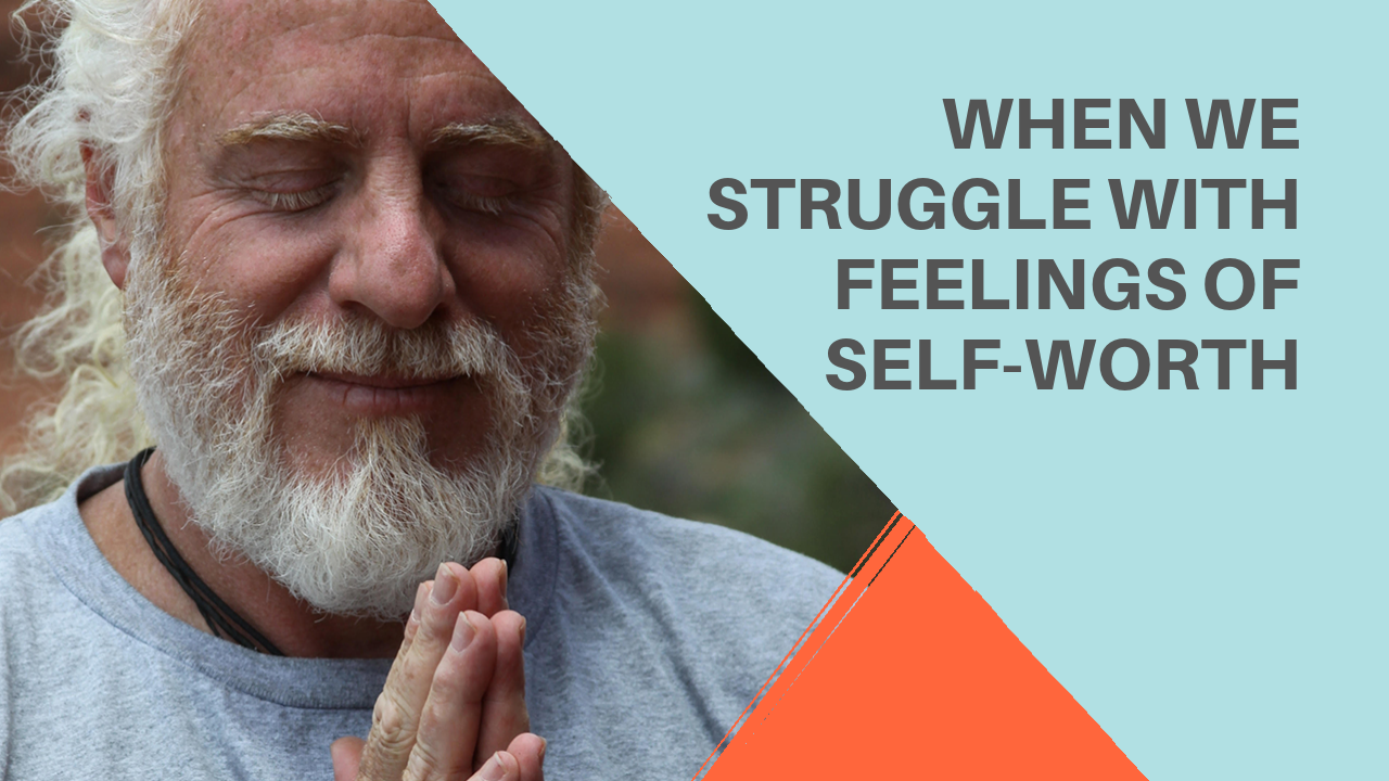 when-we-struggle-with-feelings-of-self-worth-davidji